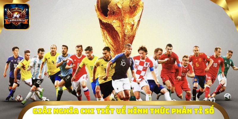 Giải nghĩa chi tiết về hình thức phản tỉ số