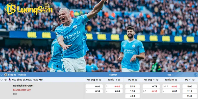 Chi tiết kèo Nottingham Forest vs Man City