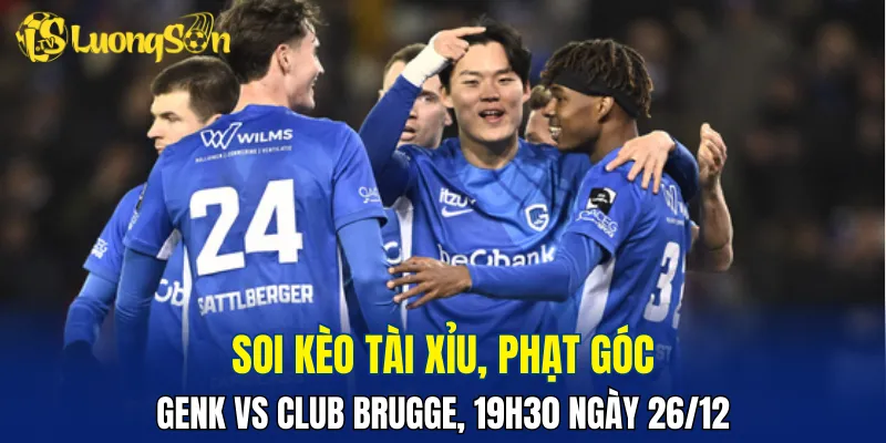Genk vs Club Brugge ít có khả năng nhiều hơn 3 bàn