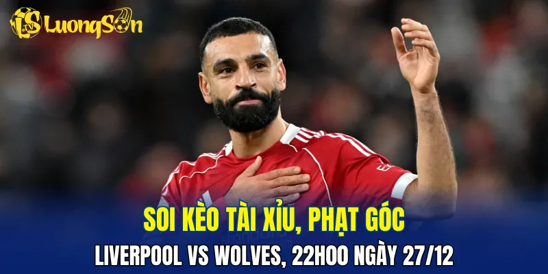 Liverpool đang mạnh hơn rất nhiều so với Wolves