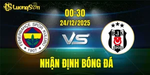 Nhận Định Fenerbahce vs Besiktas