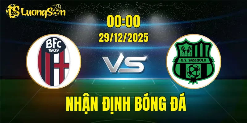 Nhận Định, Soi Kèo Bologna vs Sassuolo, 00h00 Ngày 29/12