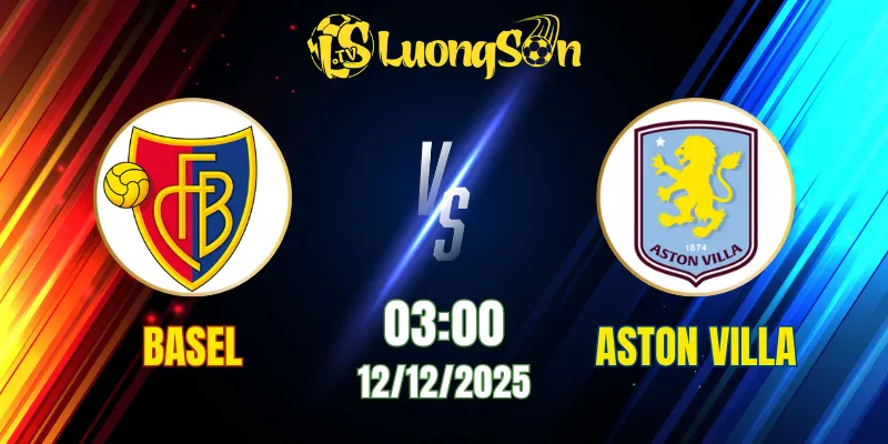 Soi Kèo Basel vs Aston Villa