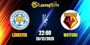 Soi Kèo Leicester vs Watford