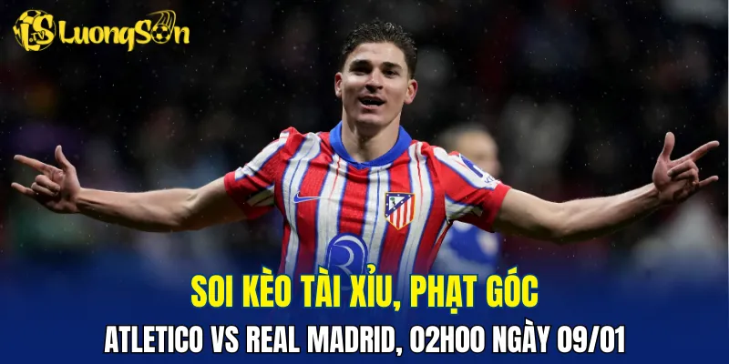 Khả năng trận đấu Atletico vs Real Madrid nổ tài rất cao