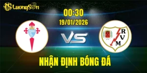Nhận Định, Soi Kèo Celta Vigo vs Vallecano, 00h30 Ngày 19/01: Không Dễ Cho Chủ Nhà