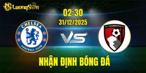 Nhận Định, Soi Kèo Chelsea vs Bournemouth, 02h30 Ngày 31/12: 3 Điểm Cho Chủ Nhà
