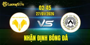 Nhận Định, Soi Kèo Hellas Verona vs Udinese, 02h45 Ngày 27/01: Cân Tài Cân Sức