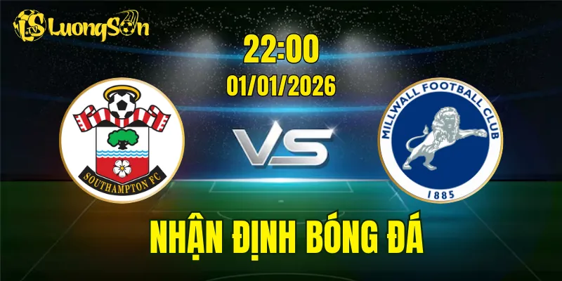 Nhận Định, Soi Kèo Southampton vs Millwall, 22h00 Ngày 01/01: Cơ Hội Cho The Saints