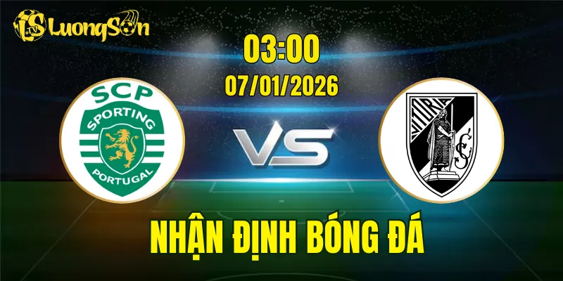 Nhận Định, Soi Kèo Sporting vs Vitoria, 03h00 Ngày 07/01: Khó Cho Đội Khách
