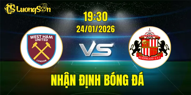 Nhận Định, Soi Kèo West Ham vs Sunderland, 19h30 Ngày 24/01: Khó Cho Mèo Đen