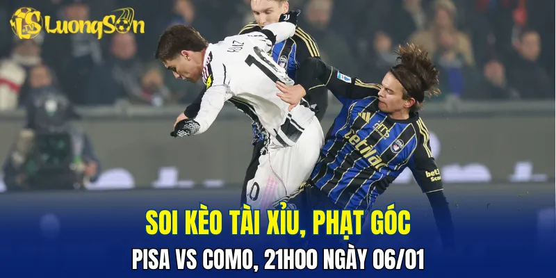 Pisa vs Como khó nổ tài