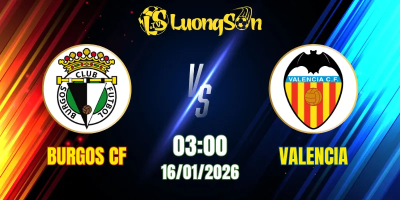 Soi Kèo Tài Xỉu, Phạt Góc Trận Burgos CF vs Valencia, 03h00 Ngày 16/01