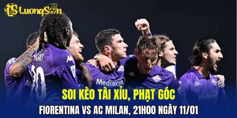 Trận đấu Fiorentina vs AC Milan sẽ có thế trận thuộc về đội khách