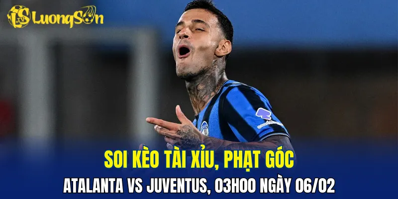 Dự đoán Atalanta vs Juventus có thể không nhiều bàn thắng