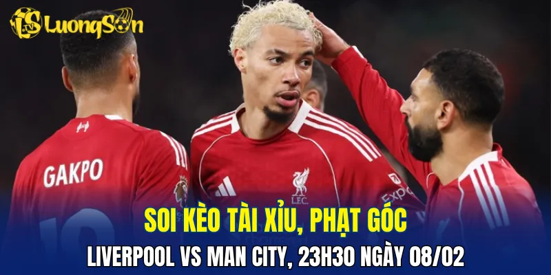 Dự đoán Liverpool vs Man City hứa hẹn tấn công hấp dẫn