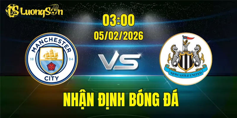 Nhận Định, Soi Kèo Man City vs Newcastle, 03h00 Ngày 05/02: The Citizens Bước Tiếp