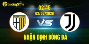 Nhận Định, Soi Kèo Parma vs Juventus, 02h45 Ngày 02/02: Cơ Hội Cho Bianconeri