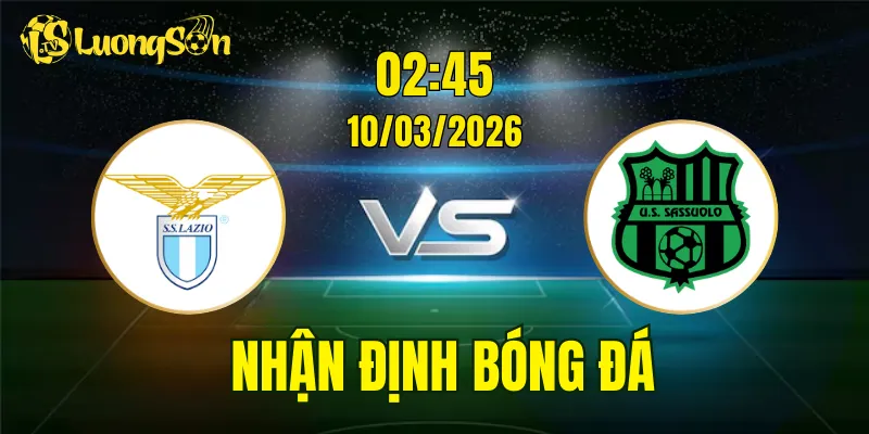 Nhận Định, Soi Kèo Lazio vs Sassuolo, 02h45 Ngày 10/03: Đối Đầu Hấp Dẫn