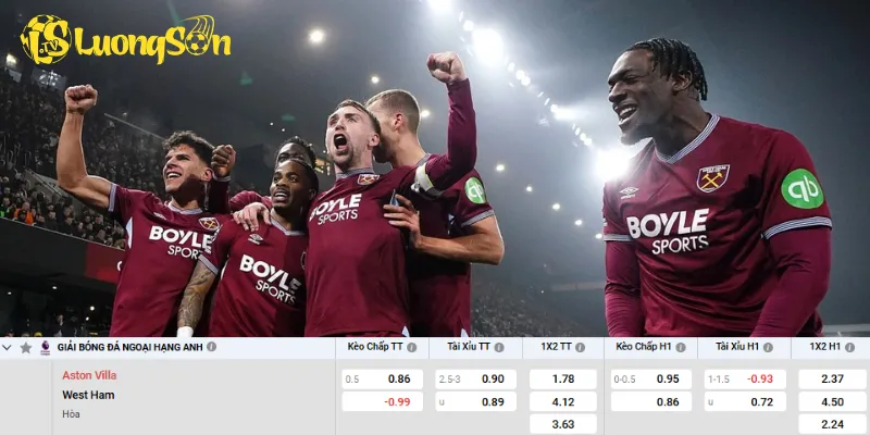 Chi tiết kèo Aston Villa vs West Ham